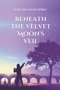 Beneath the Velvet Moon's Veil