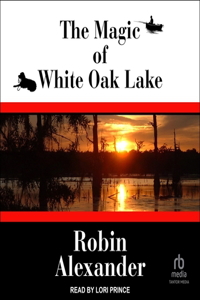 Magic of White Oak Lake