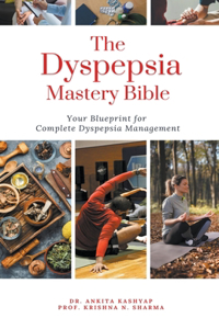 Dyspepsia Mastery Bible