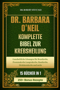 Dr. Barbara O'Neill Komplette Bibel Zur Krebsheilung 15 Bücher in 1