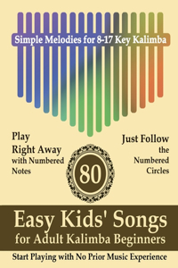 80 Easy Kids' Songs for Adult Kalimba Beginners