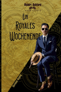 Ein Royales Wochenende