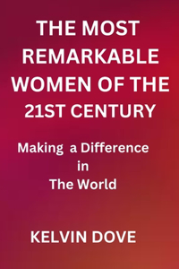 Most Remarkable Women of 21st Century
