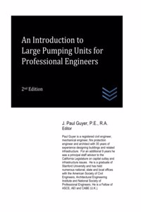 Introduction to Large Pumping Units for Professional Engineers
