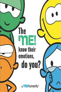 me! Know their emotions: by: meHumanity