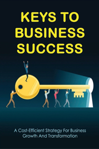 Keys To Business Success