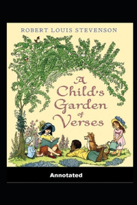 A Child's Garden of Verses Annotated