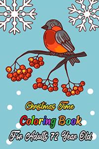 Christmas Time Coloring Book For Adults 72 Year Old