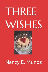 Three Wishes