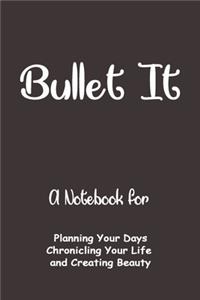 Bullet It