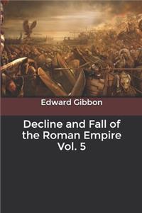 Decline and Fall of the Roman Empire Vol. 5