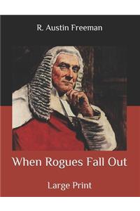 When Rogues Fall Out