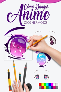 Cómo Dibujar Anime Ojos Hermosos