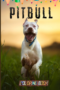 Pitbull Coloring Book