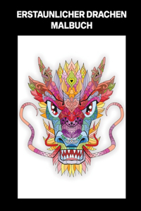 Erstaunlicher Drachen Malbuch