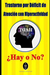 Trastorno por Déficit de Atención con Hiperactividad - ¿Hay o No?