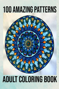 100 Amazing Patterns Adult Coloring Book