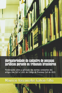 Obrigatoriedade do cadastro de pessoas jurídicas perante os Tribunais brasileiros