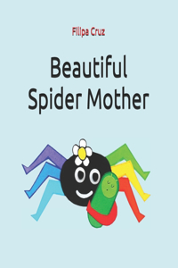Beautiful Spider Mother