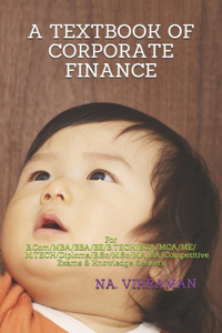 A Textbook of Corporate Finance