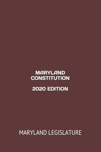 Maryland Constitution 2020 Edition