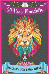 50 Tiere Mandala Malbuch für Erwachsene