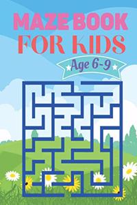 Maze Book For kids Age 6-9