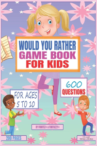 Would You Rather Game Book For Kids