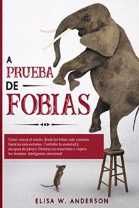 A Prueba de Fobias