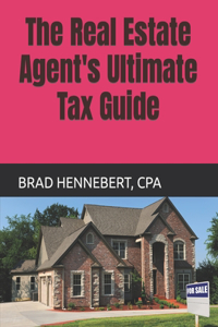The Real Estate Agent's Ultimate Tax Guide