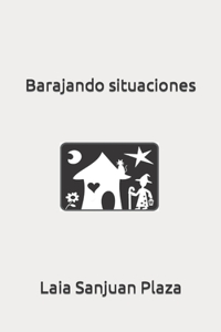 Barajando situaciones