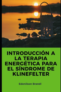 Introducción a la Terapia Energética para el Síndrome de Klinefelter