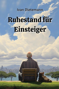 Ruhestand für Einsteiger