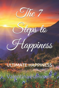 7 Steps to Happiness