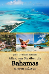 Alles, was Sie über die Bahamas wissen müssen
