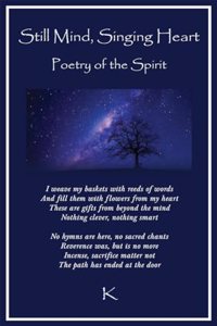 Still Mind, Singing Heart: Poetry of the Spirit
