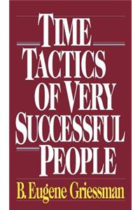 Time Tactics of Very Successful People