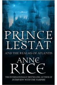 Prince Lestat and the Realms of Atlantis