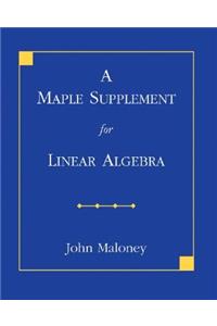 A A Maple Supplement for Linear Algebra Maple Supplement for Linear Algebra