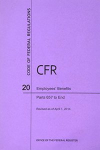 Code of Federal Regulations, Title 20, Employees' Benefits, PT. 657-End, Revised as of April 1, 2014