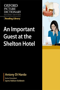 Oxford Picture Dictionary Reading Library: An Important Visitor at the Shelton Hotel (Workplace)