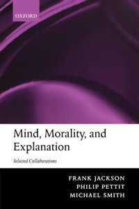 Mind, Morality, and Explanation