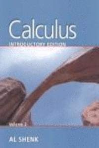 Calculus, Introductory Edition, Volume 1