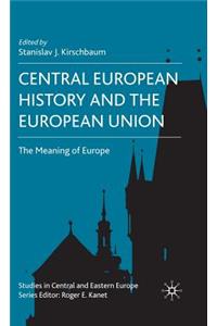 Central European History and the European Union