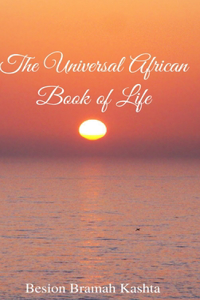 The The Universal African Book of Life Universal African Book of Life
