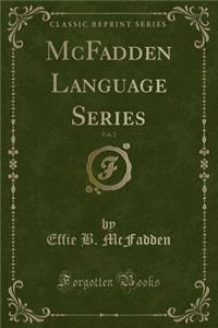 McFadden Language Series, Vol. 2 (Classic Reprint)
