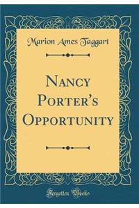 Nancy Porter's Opportunity (Classic Reprint)