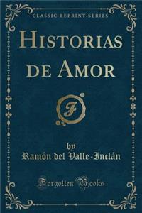 Historias de Amor (Classic Reprint)