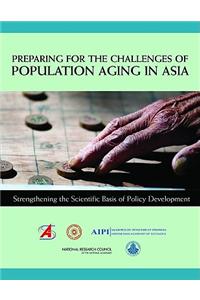 Preparing for the Challenges of Population Aging in Asia: Strengthening the Scientific Basis of Policy Development