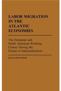 Labor Migration in the Atlantic Economies